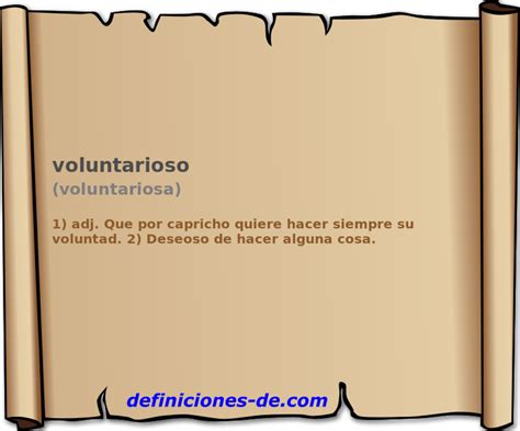 voluntariosa significado